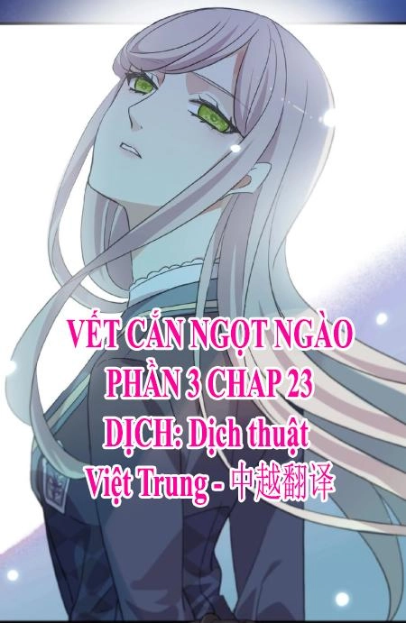 Vết Cắn Ngọt Ngào 3 Chapter 23 - 1