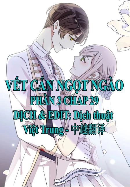 Vết Cắn Ngọt Ngào 3 Chapter 29 - 1