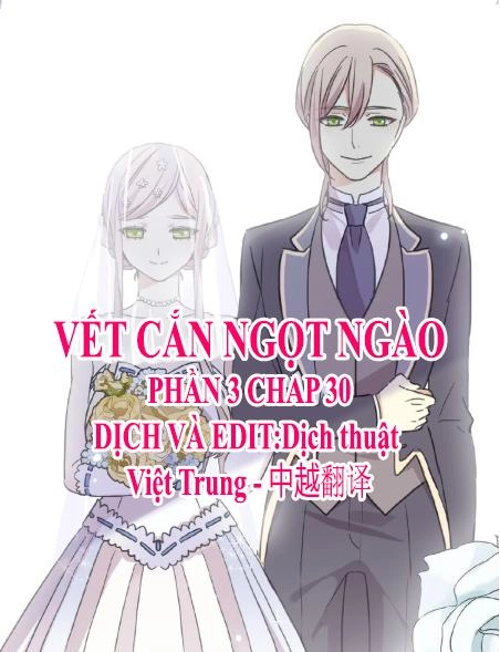 Vết Cắn Ngọt Ngào 3 Chapter 30 - 1