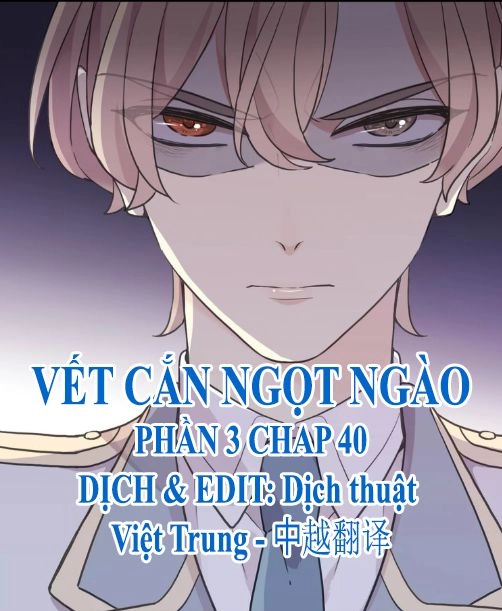Vết Cắn Ngọt Ngào 3 Chapter 40 - 1
