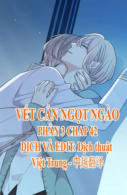 Vết Cắn Ngọt Ngào 3 Chapter 42 - 1