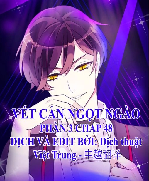 Vết Cắn Ngọt Ngào 3 Chapter 48 - 1