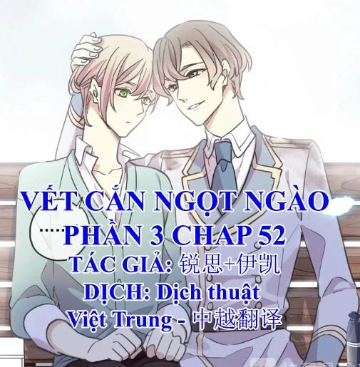 Vết Cắn Ngọt Ngào 3 Chapter 52 - 1