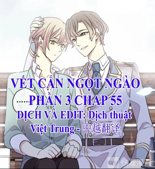 Vết Cắn Ngọt Ngào 3 Chapter 55 - 1