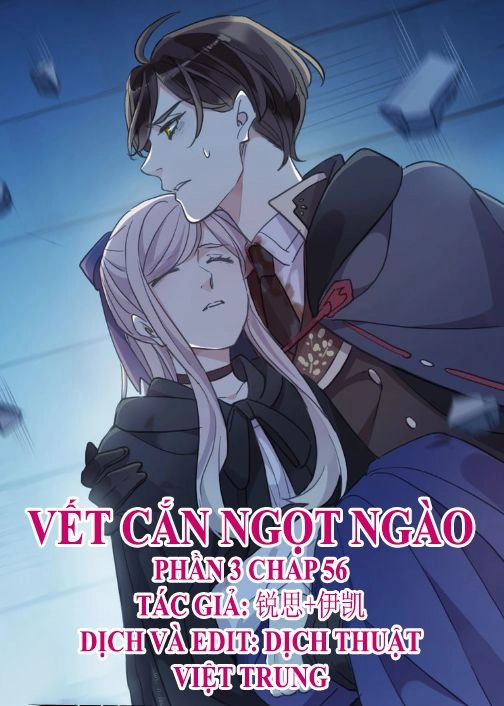 Vết Cắn Ngọt Ngào 3 Chapter 56 - 1