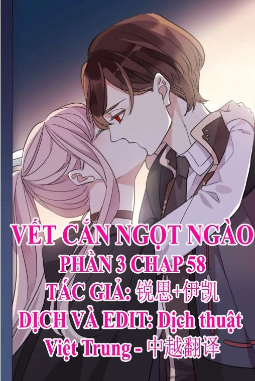 Vết Cắn Ngọt Ngào 3 Chapter 58 - 1
