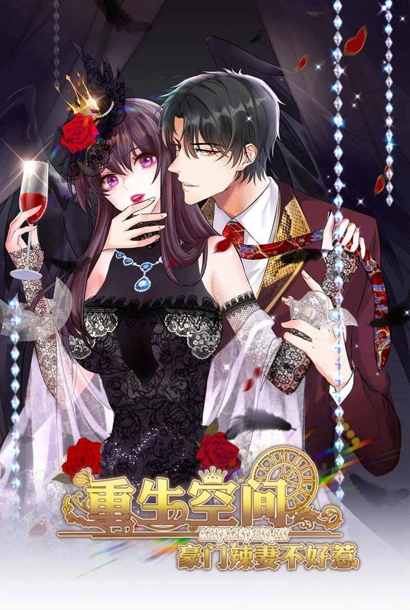 Trùng Sinh Không Gian: Cô Vợ Hào Môn Nóng Bỏng Không Dễ Chọc Chapter 56 - 1