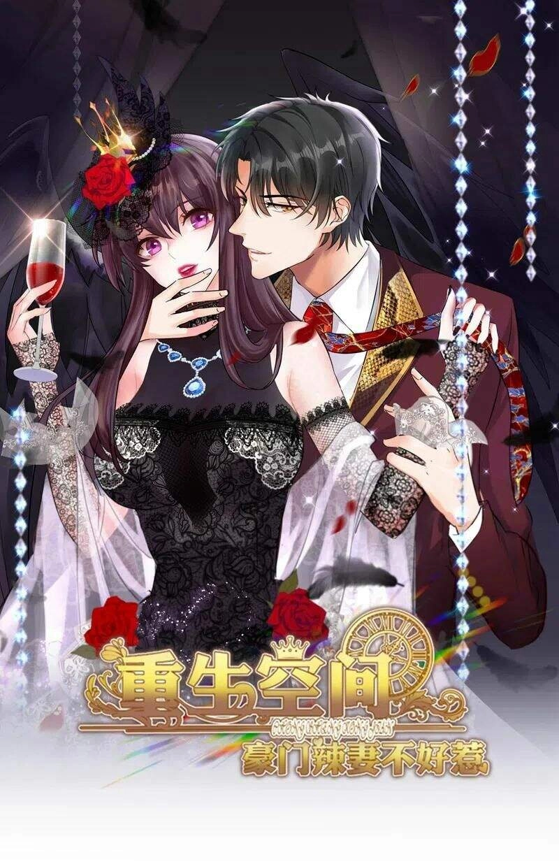 Trùng Sinh Không Gian: Cô Vợ Hào Môn Nóng Bỏng Không Dễ Chọc Chapter 166 - 1