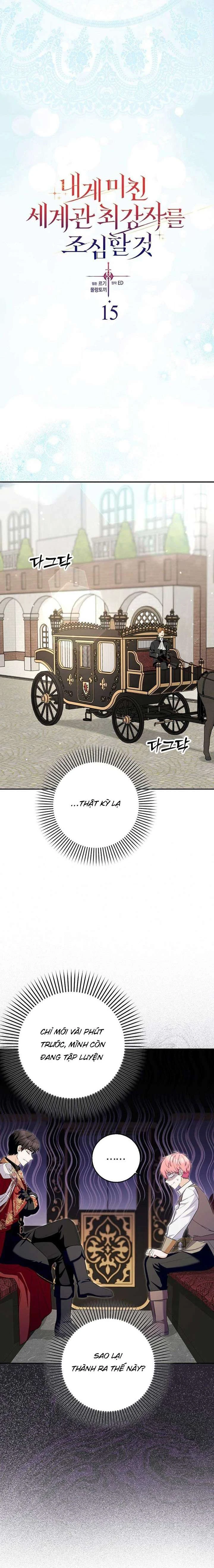 Hãy Cẩn Thận Với Người Đàn Ông Mạnh Nhất Đang Mê Muội Tôi Chapter 15 - 5