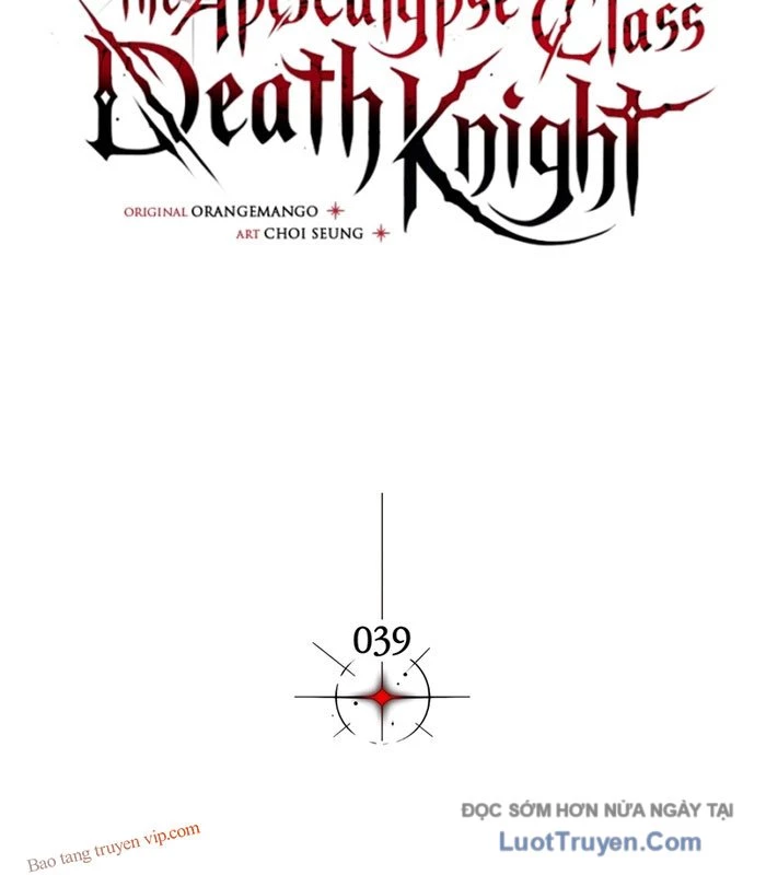 Kỵ Sĩ Tử Thần Cấp Diệt Vong Đã Hồi Quy Chapter 39 - 52