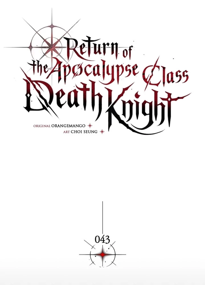 Kỵ Sĩ Tử Thần Cấp Diệt Vong Đã Hồi Quy Chapter 43 - 35