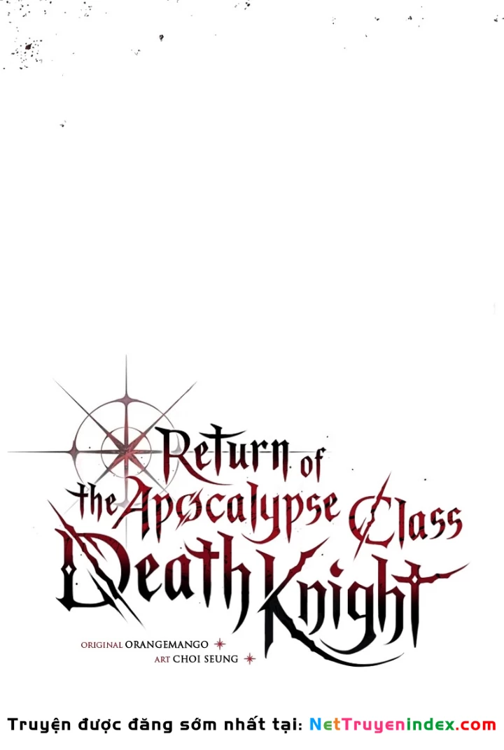 Kỵ Sĩ Tử Thần Cấp Diệt Vong Đã Hồi Quy Chapter 45 - 59