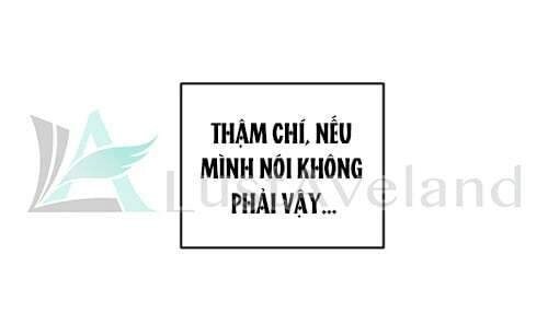 Kiếp Này Cũng Xin Chăm Sóc Tôi Như Vậy Nhé Chapter 52 - 57