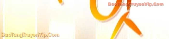 Healer Cấp S Chữa Trị Cho Quái Vật Chapter 23.3 - 47