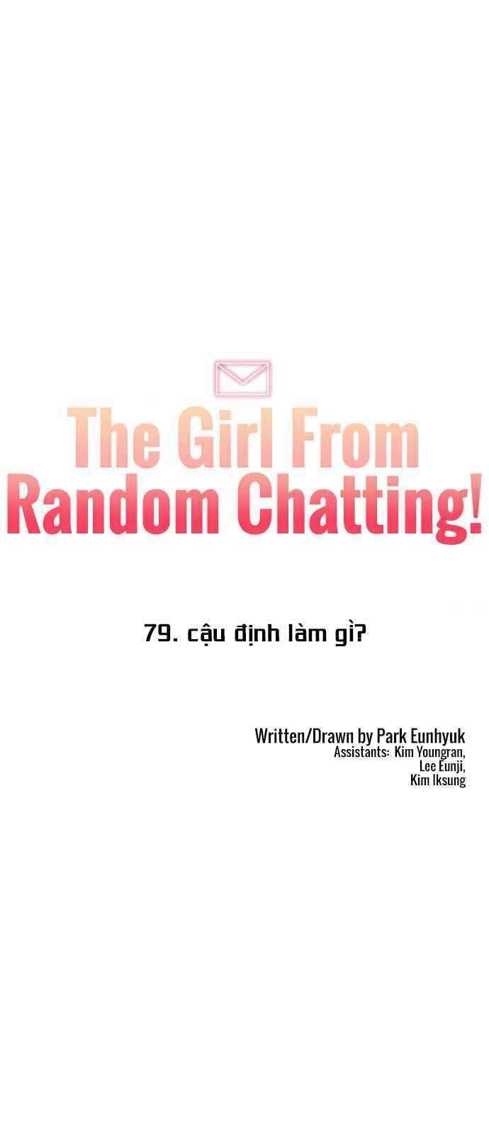 Cô Gái Từ Ứng Dụng Nhắn Tin Ngẫu Nhiên Chapter 79 - 11