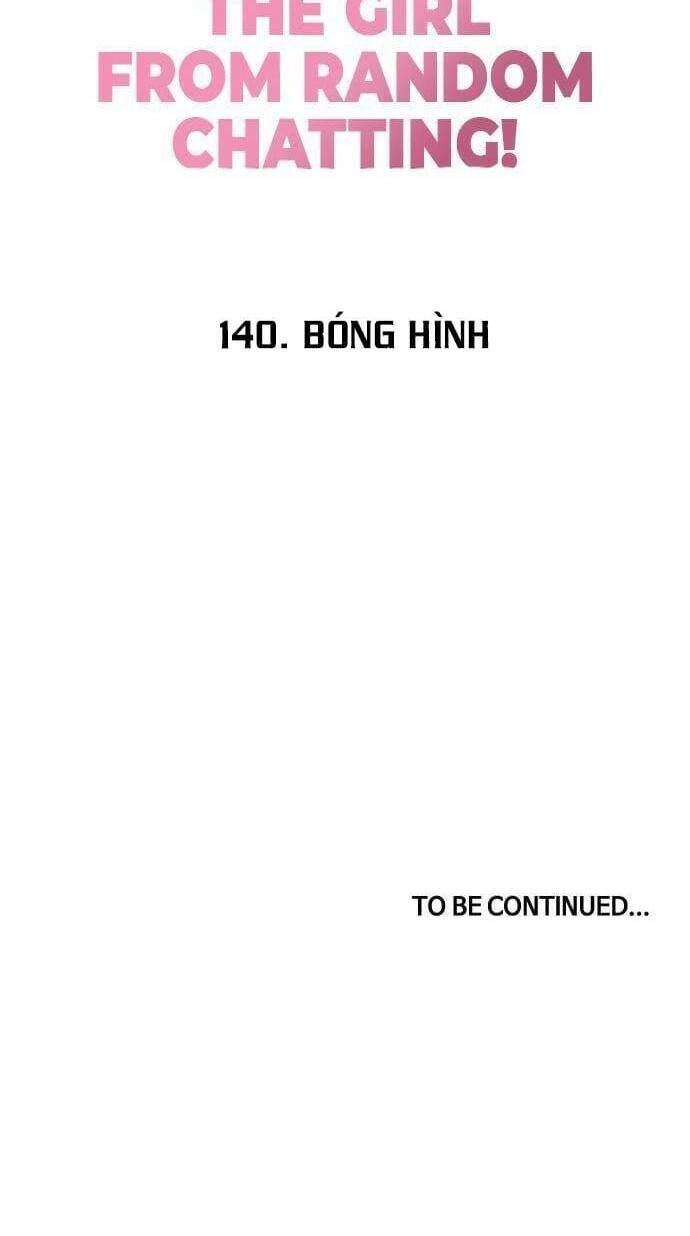 Cô Gái Từ Ứng Dụng Nhắn Tin Ngẫu Nhiên Chapter 140 - 68