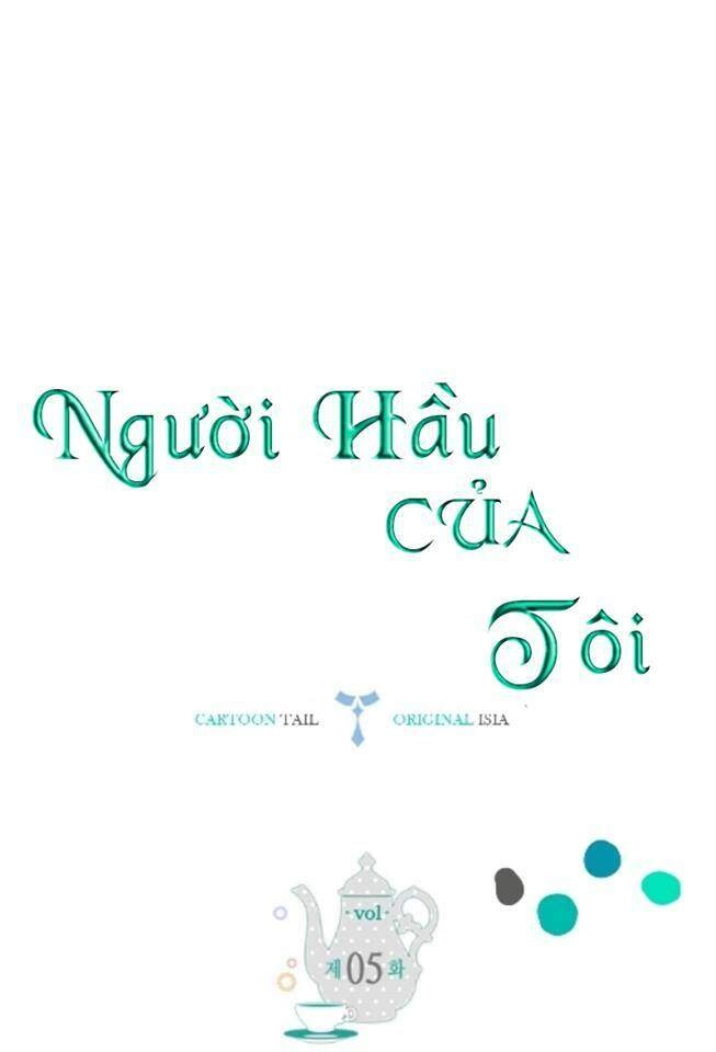 Người Hầu Của Tôi Chapter 5 - 3
