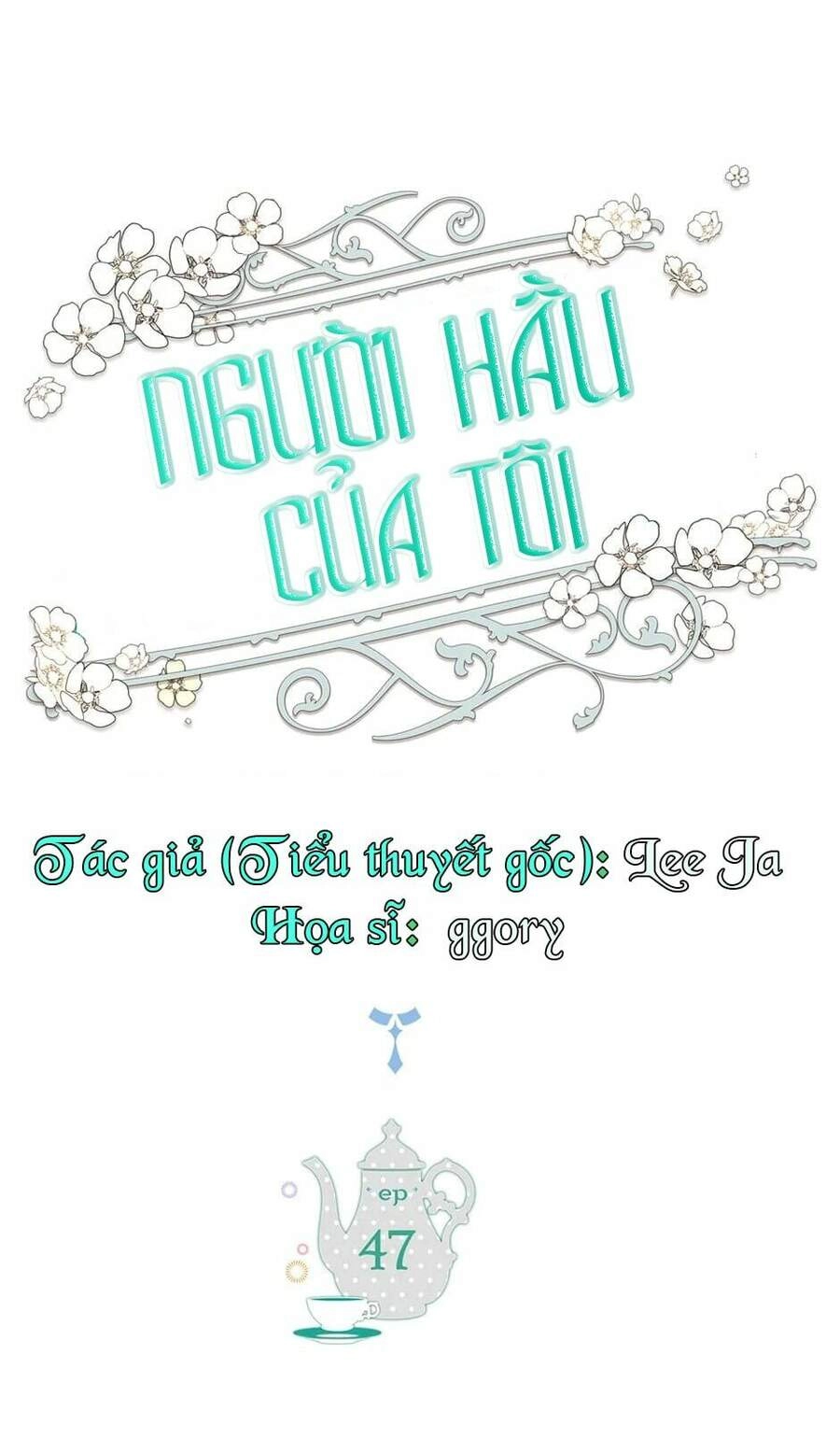 Người Hầu Của Tôi Chapter 47 - 3