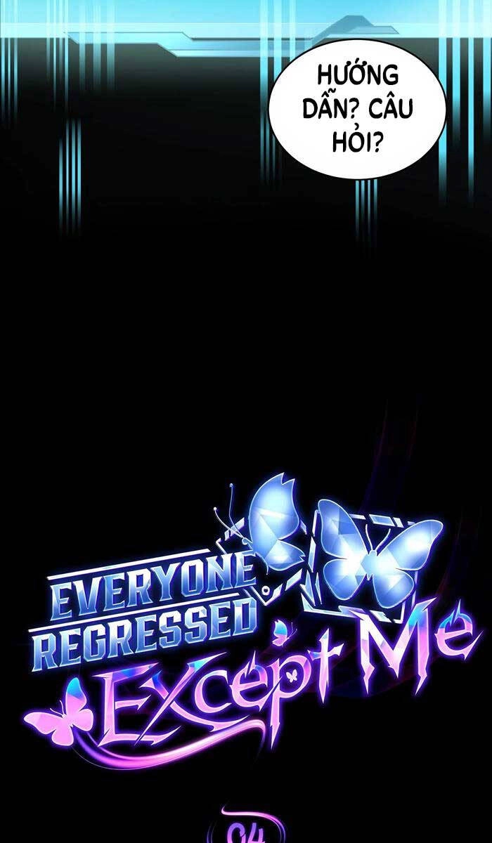 Ai Cũng Hồi Quy Ngoại Trừ Tôi Chapter 4 - 22