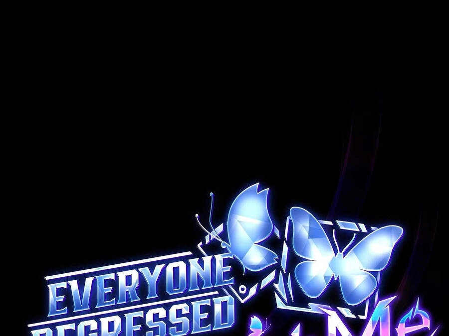 Ai Cũng Hồi Quy Ngoại Trừ Tôi Chapter 8 - 67