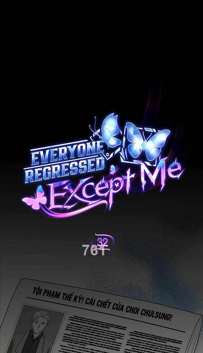 Ai Cũng Hồi Quy Ngoại Trừ Tôi Chapter 32 - 1