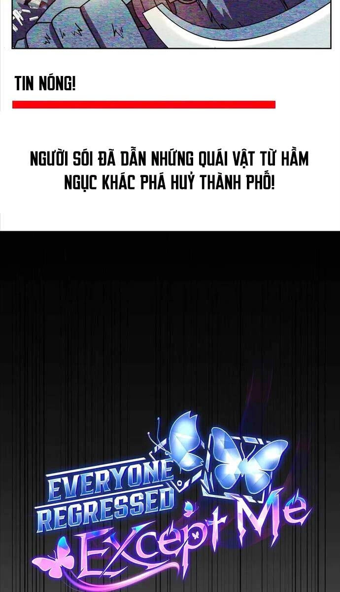 Ai Cũng Hồi Quy Ngoại Trừ Tôi Chapter 34 - 57