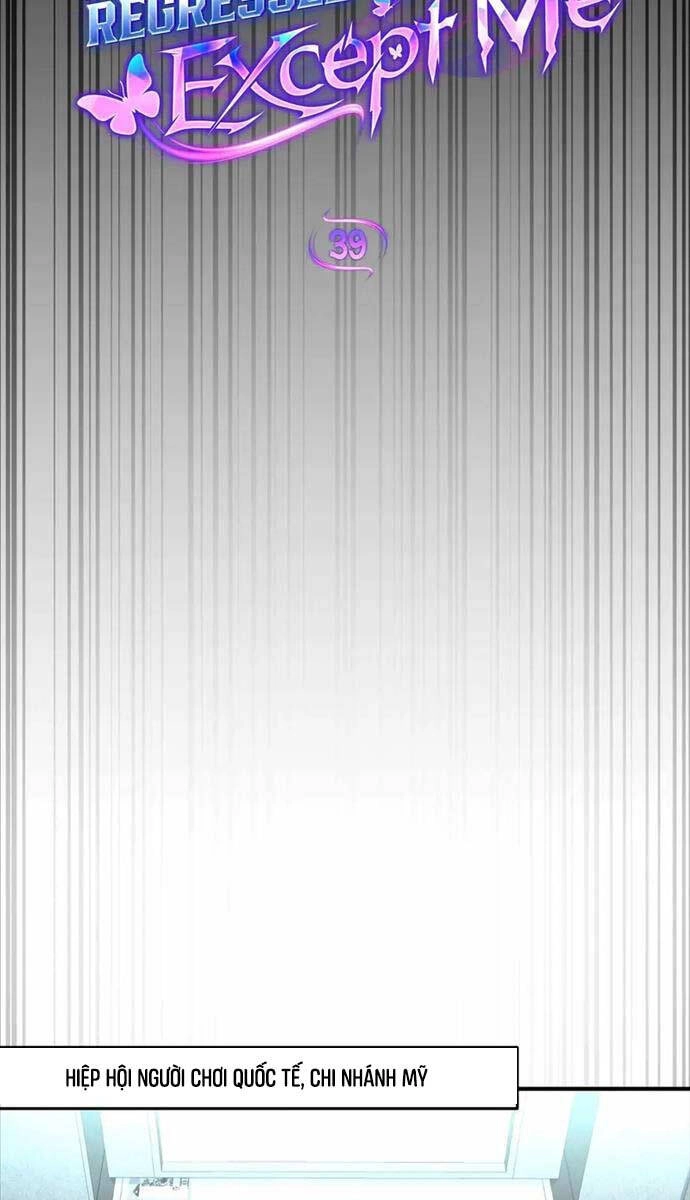 Ai Cũng Hồi Quy Ngoại Trừ Tôi Chapter 39 - 19