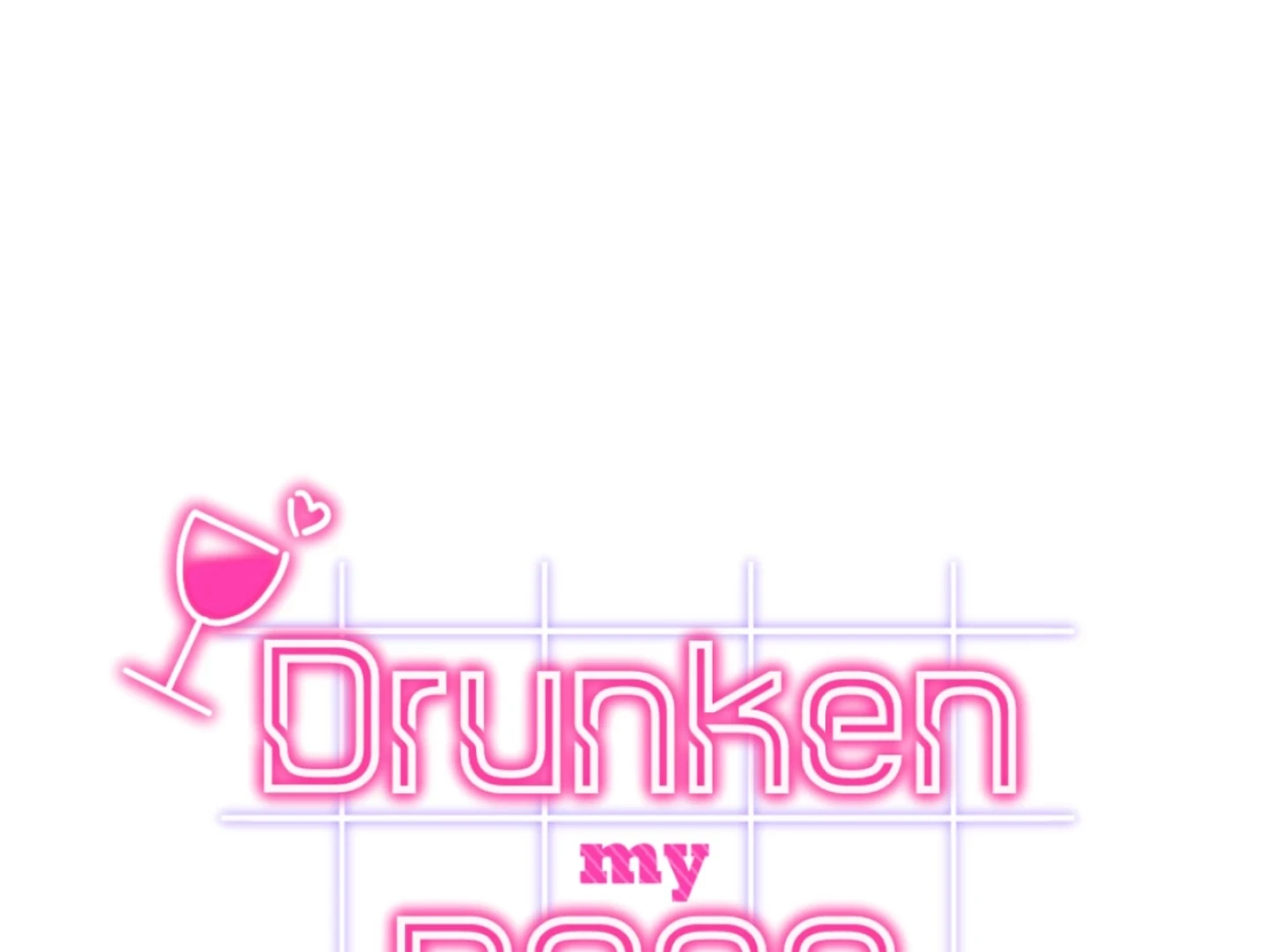 Drunken My Boss Chapter 40 - 1