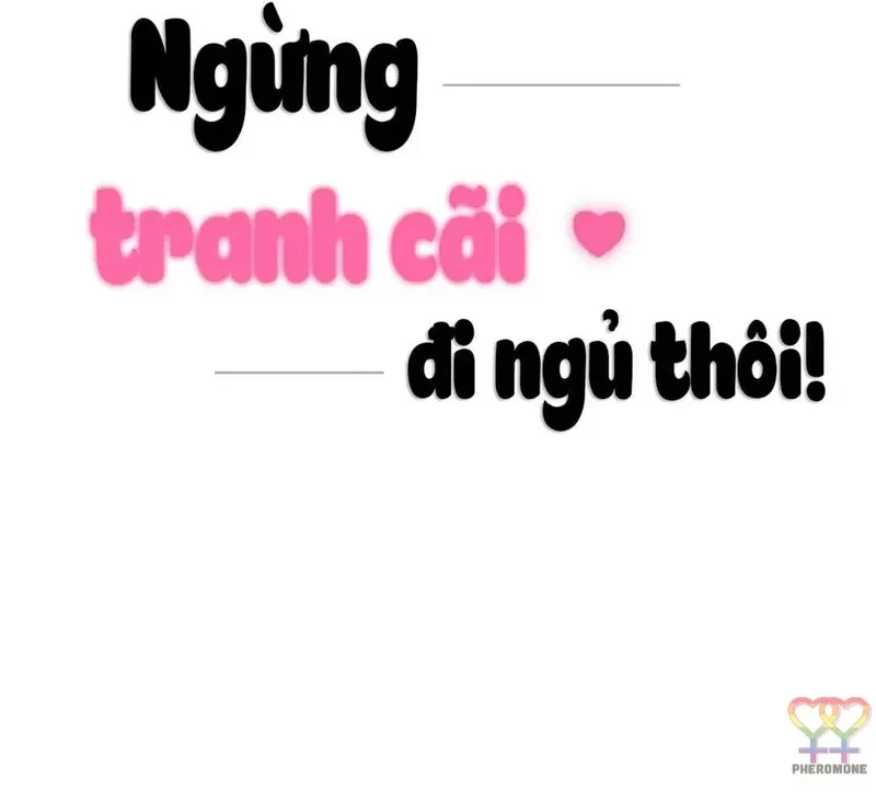 Ngừng Tranh Cãi, Đi Ngủ Thôi! Chapter 7.1 - 17