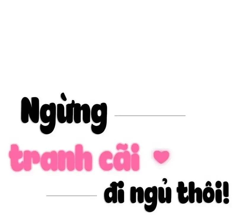 Ngừng Tranh Cãi, Đi Ngủ Thôi! Chapter 17.1 - 14