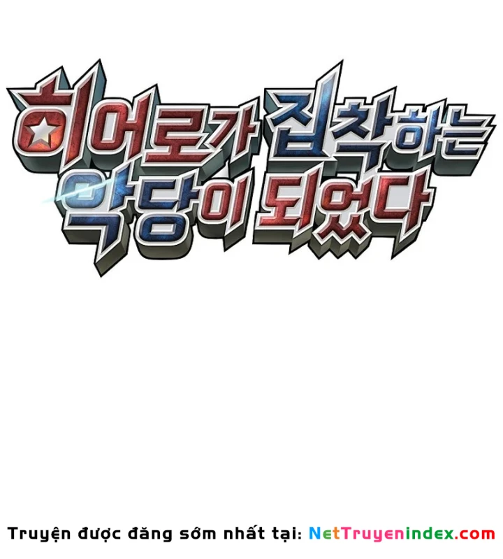 Anh Hùng Đã Trở Thành Phản Diện Mà Tôi Ám Ảnh Chapter 44 - 46