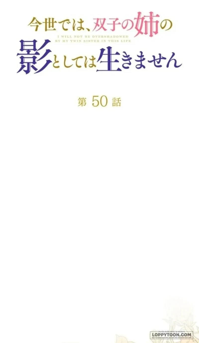 Kiếp Này Em Sẽ Không Sống Dưới Cái Bóng Của Người Chị Song Sinh Chapter 50 - 53