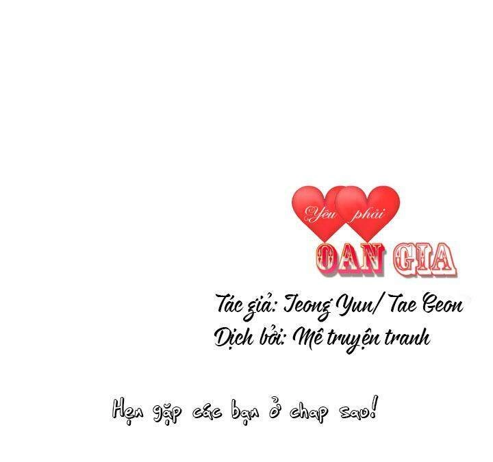 Phải Lòng Oan Gia Chapter 24 - 43