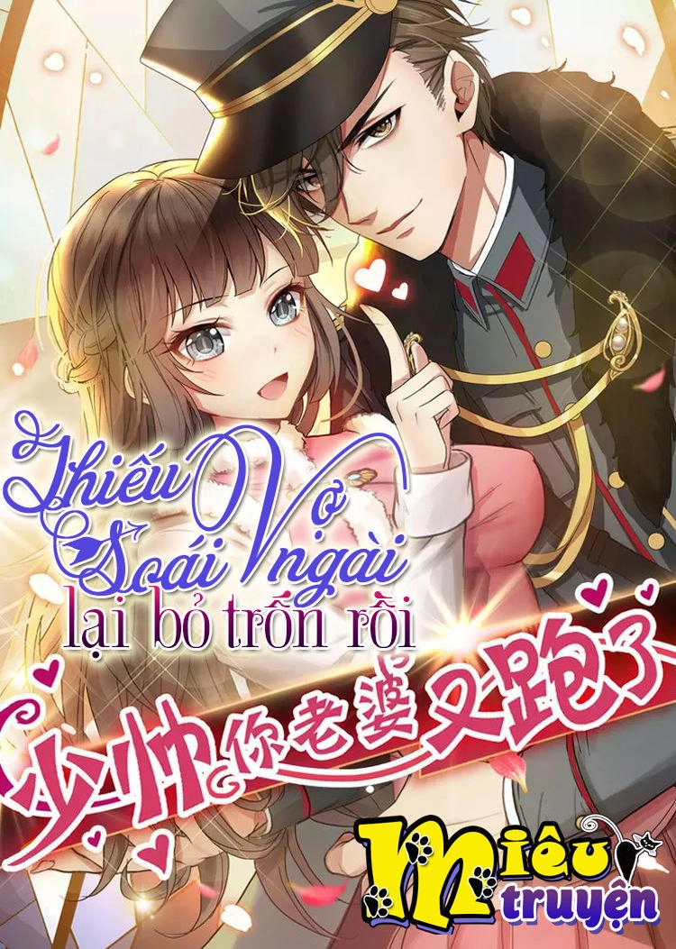 Thiếu Soái! Vợ Ngài Lại Bỏ Trốn Chapter 7 - 1