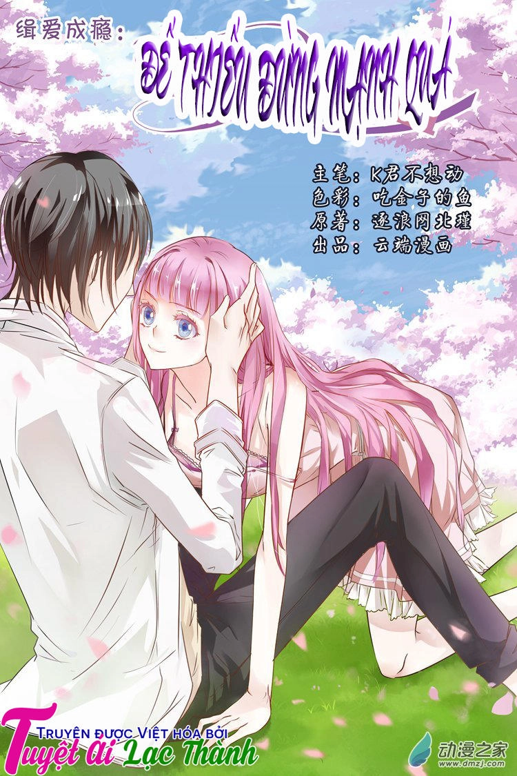 Đế Thiếu Đừng Mạnh Quá Chapter 1 - 2