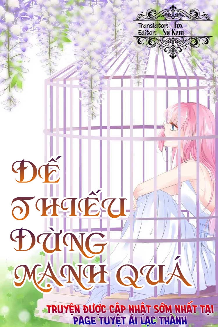 Đế Thiếu Đừng Mạnh Quá Chapter 29 - 3