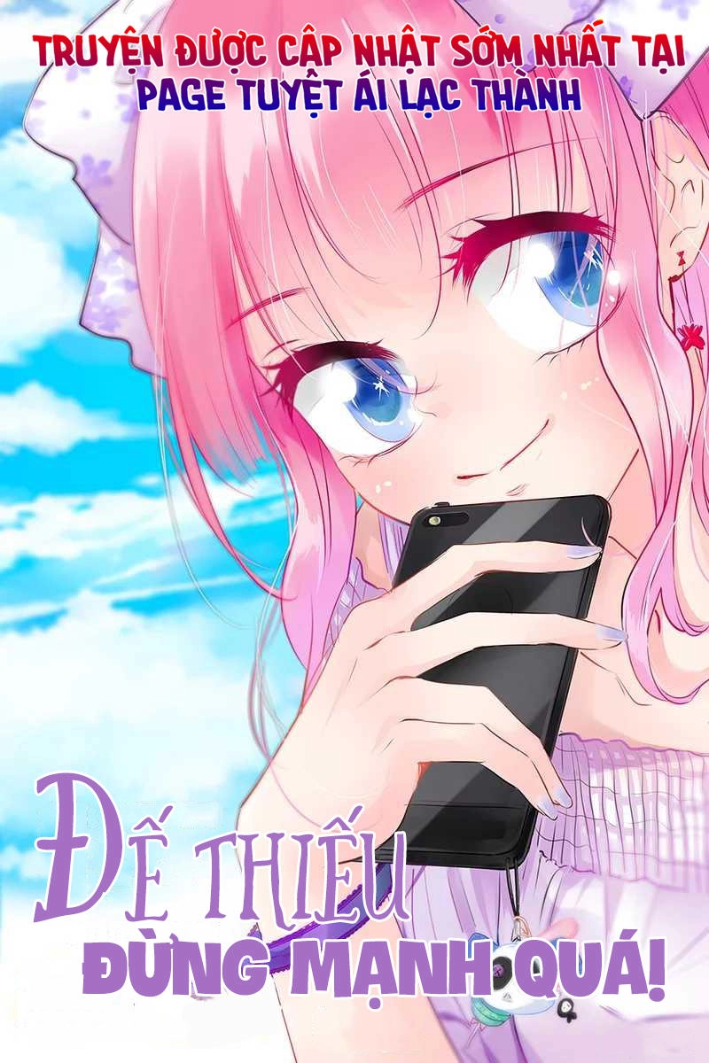 Đế Thiếu Đừng Mạnh Quá Chapter 50 - 1