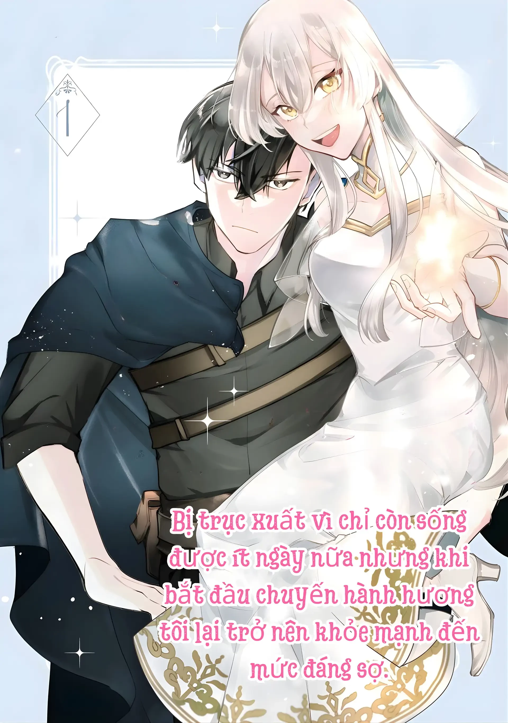 Bị Trục Xuất Vì Chỉ Còn Sống Được Ít Ngày Nữa Nhưng Khi Bắt Đầu Chuyến Hành Hương Tôi Lại Trở Nên Khỏe Mạnh Đến Mức Đáng Sợ. Chapter 1 - 1