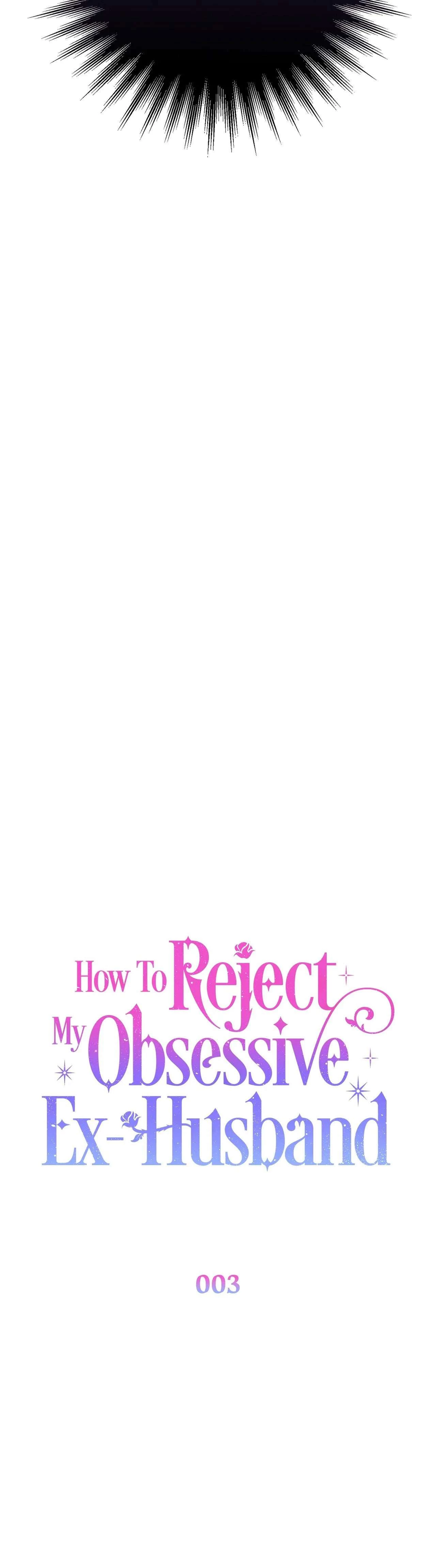 Phương Pháp Từ Chối Sự Ám Ảnh Của Chồng Cũ Chapter 3 - 9