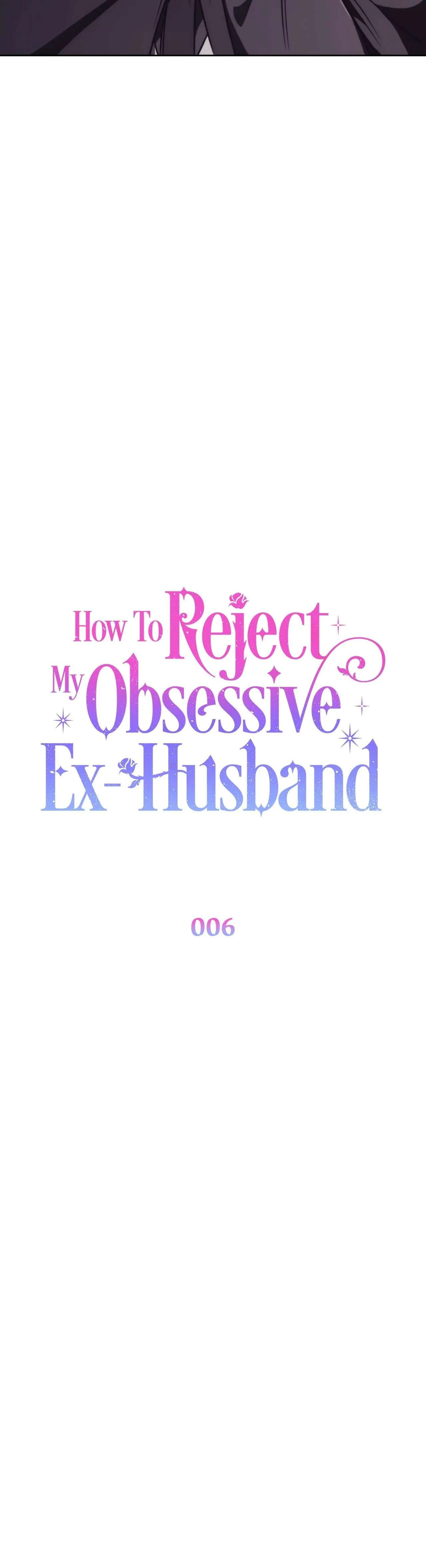 Phương Pháp Từ Chối Sự Ám Ảnh Của Chồng Cũ Chapter 6 - 30