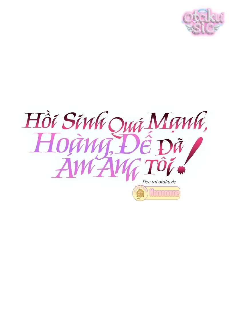 Hồi Phục Quá Mạnh - Nhà Vua Đã Ám Ảnh Tôi Chapter 35 - 4