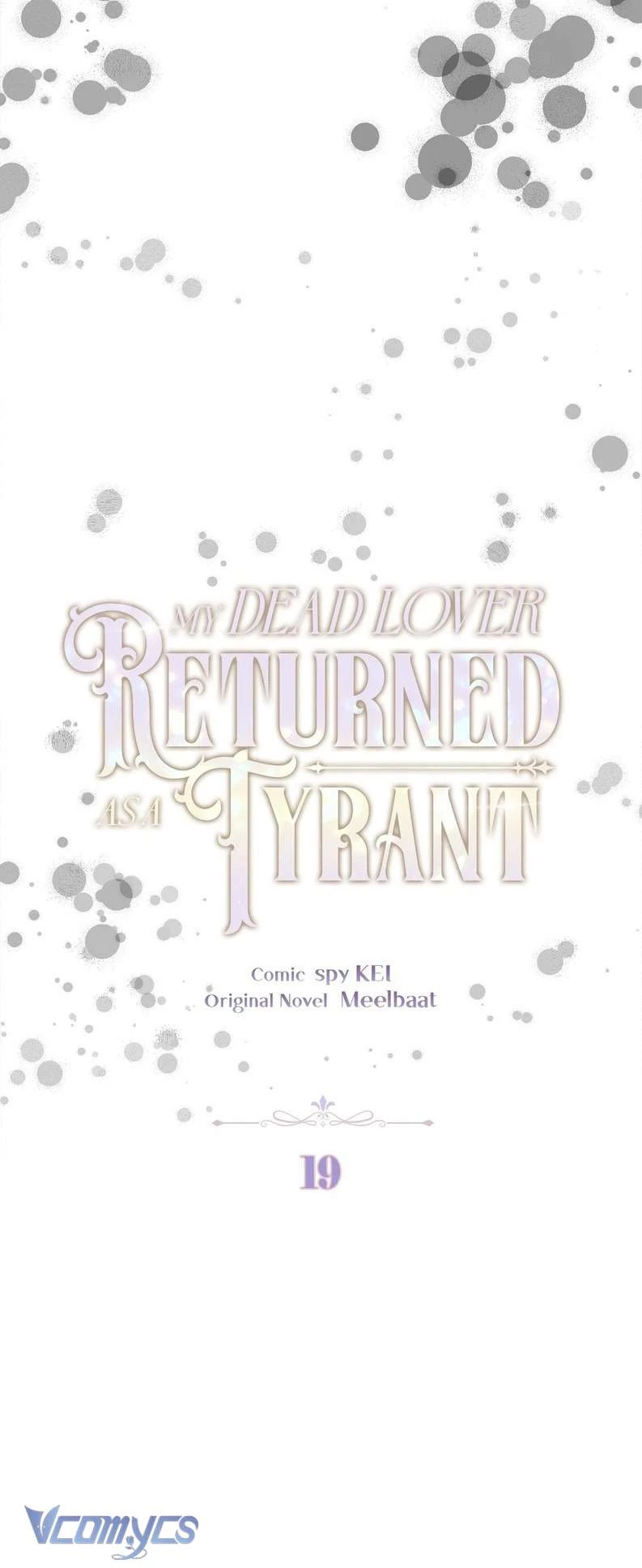 Người Yêu Đã Chết Của Tôi Đã Trở Thành Bạo Chúa Chapter 19 - 17