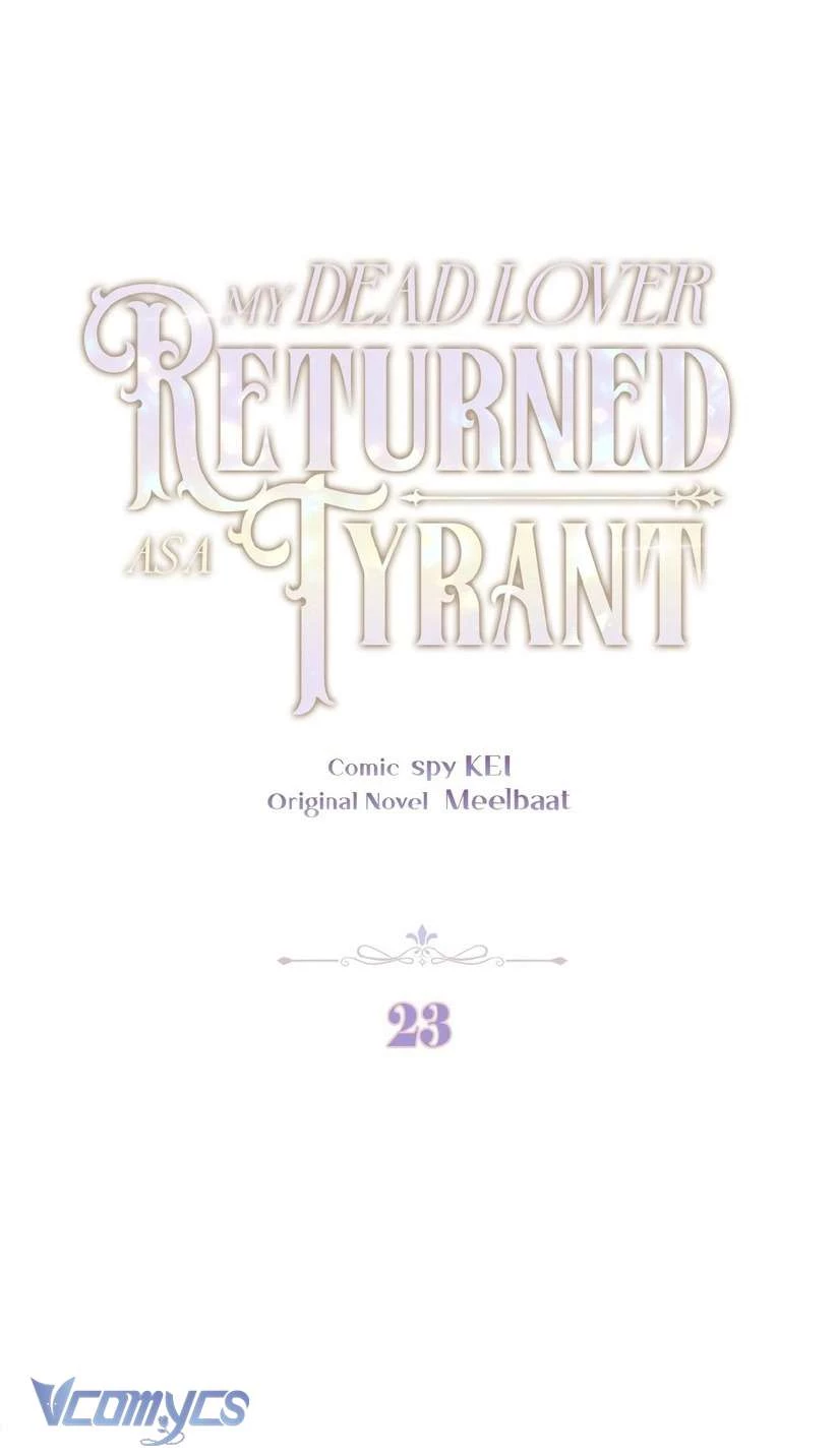 Người Yêu Đã Chết Của Tôi Đã Trở Thành Bạo Chúa Chapter 23 - 25