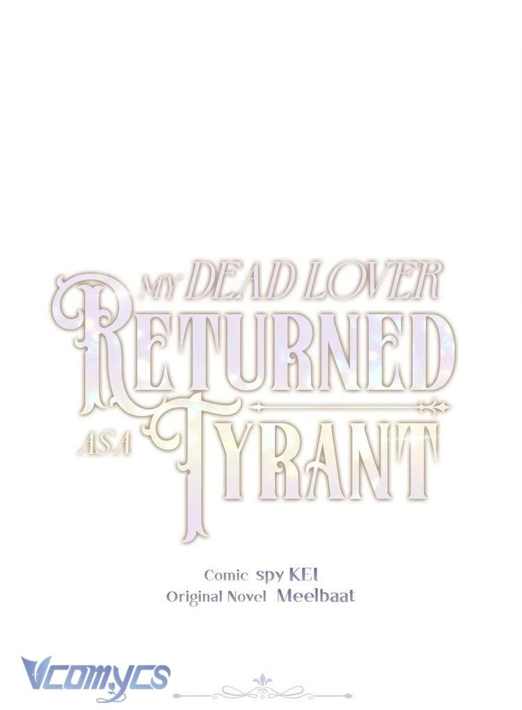 Người Yêu Đã Chết Của Tôi Đã Trở Thành Bạo Chúa - Trang 5