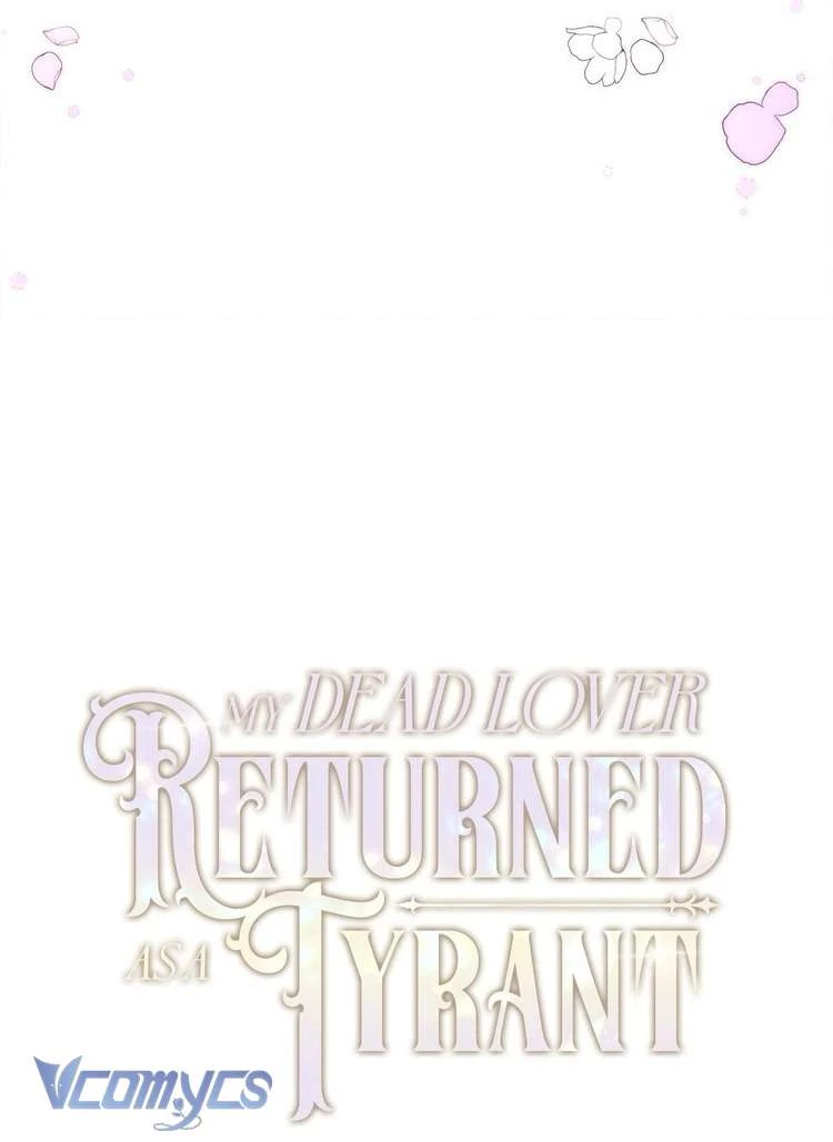 Người Yêu Đã Chết Của Tôi Đã Trở Thành Bạo Chúa - Trang 23