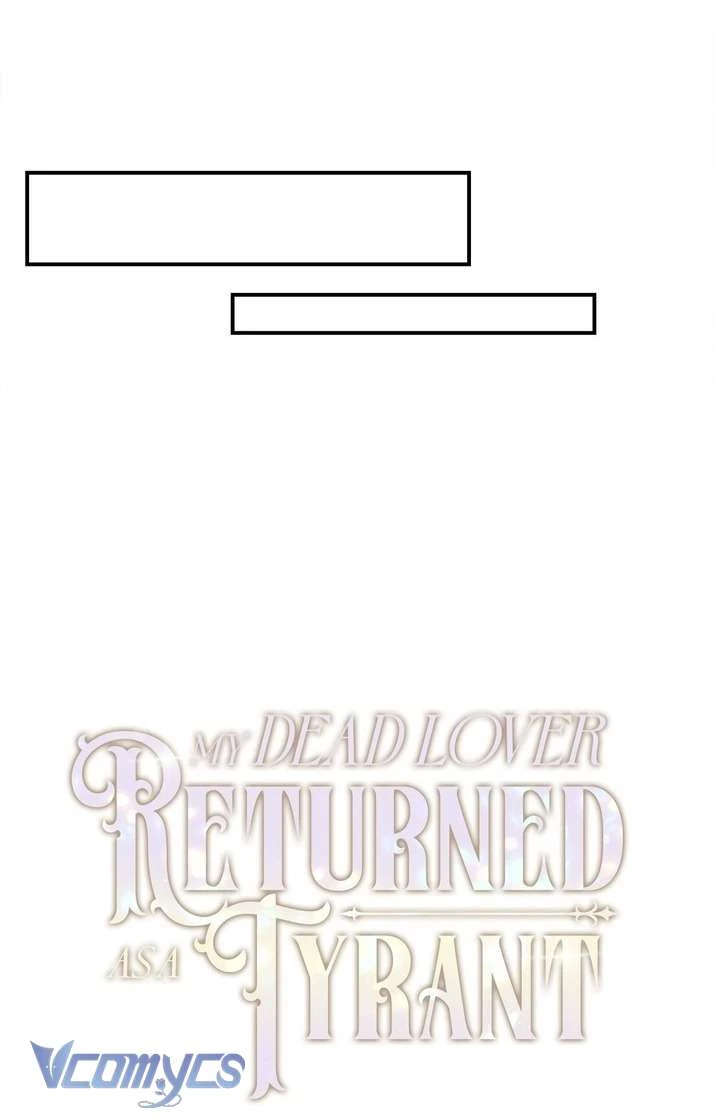 Người Yêu Đã Chết Của Tôi Đã Trở Thành Bạo Chúa Chapter 27 - 39