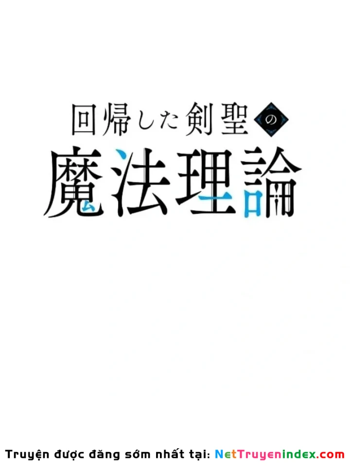 Kiếm Thánh Hồi Quy Và Học Thuyết Ma Pháp Chapter 17 - 38