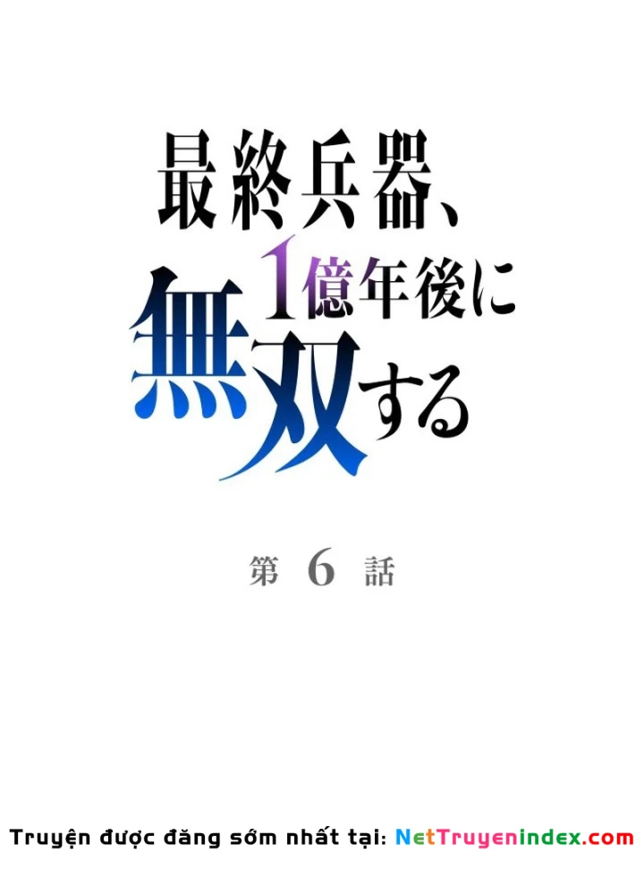 Tối Thượng Binh Khí Trở Lại Sau 100 Triệu Năm Chapter 6 - 36