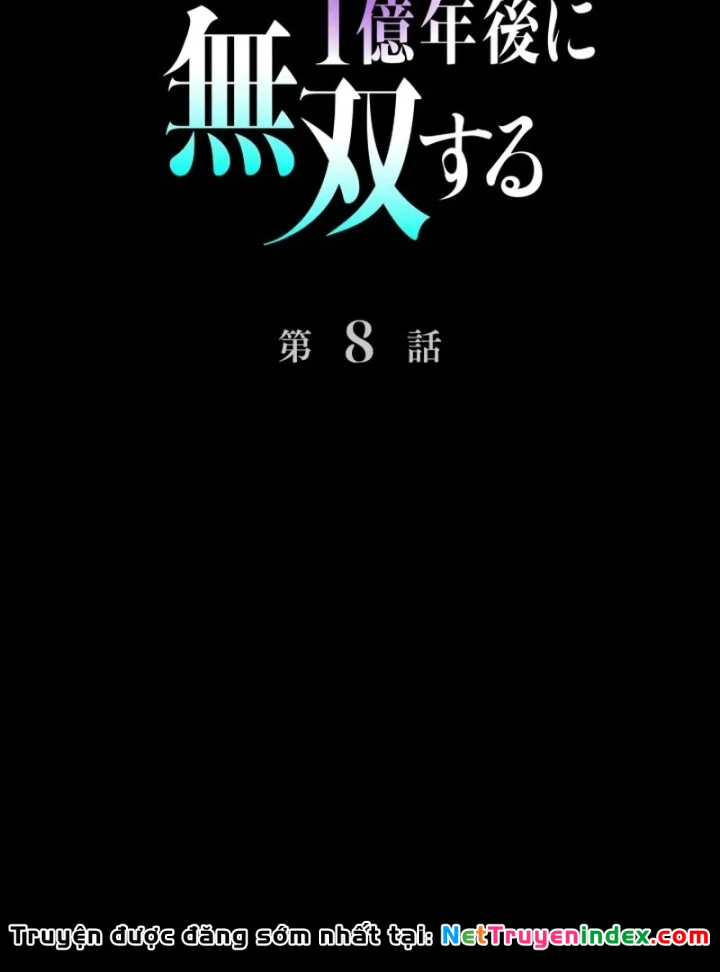 Tối Thượng Binh Khí Trở Lại Sau 100 Triệu Năm Chapter 8 - 44