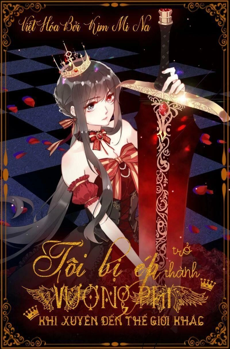 Tôi Bị Ép Trở Thành Vương Phi Khi Xuyên Tới Thế Giới Khác Chapter 4 - 1